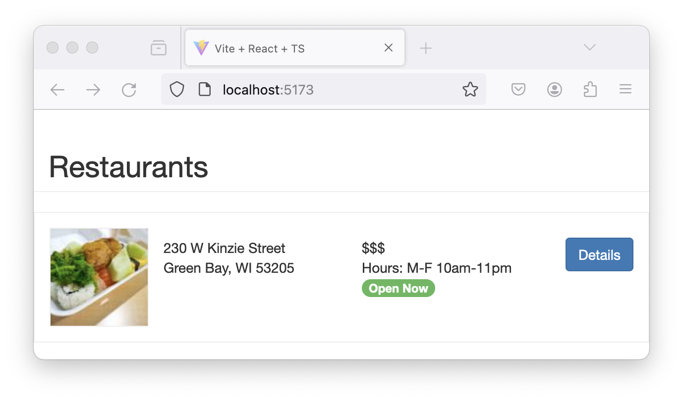 Screenshot of a web application interface titled “Restaurants” showing a single restaurant entry. The entry includes a photo of a sushi plate, an address, a price indicator, business hours, and a green badge stating “Open Now”. There is also a “Details” button to the right. The browser tab indicates “Vite + React + TS” and the URL is “localhost:5173”.